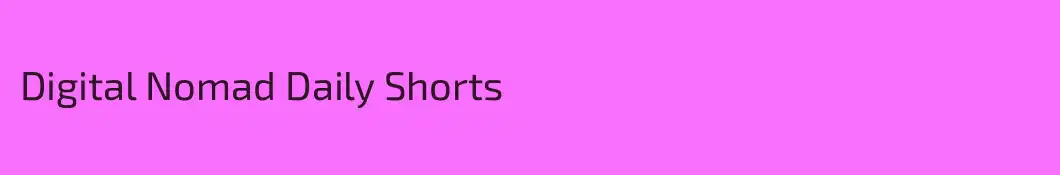 Digital Nomad Daily Shorts